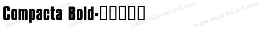 Compacta Bold字体转换